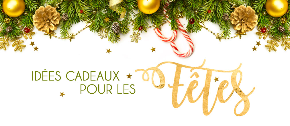 Des idées cadeaux pour les Fêtes